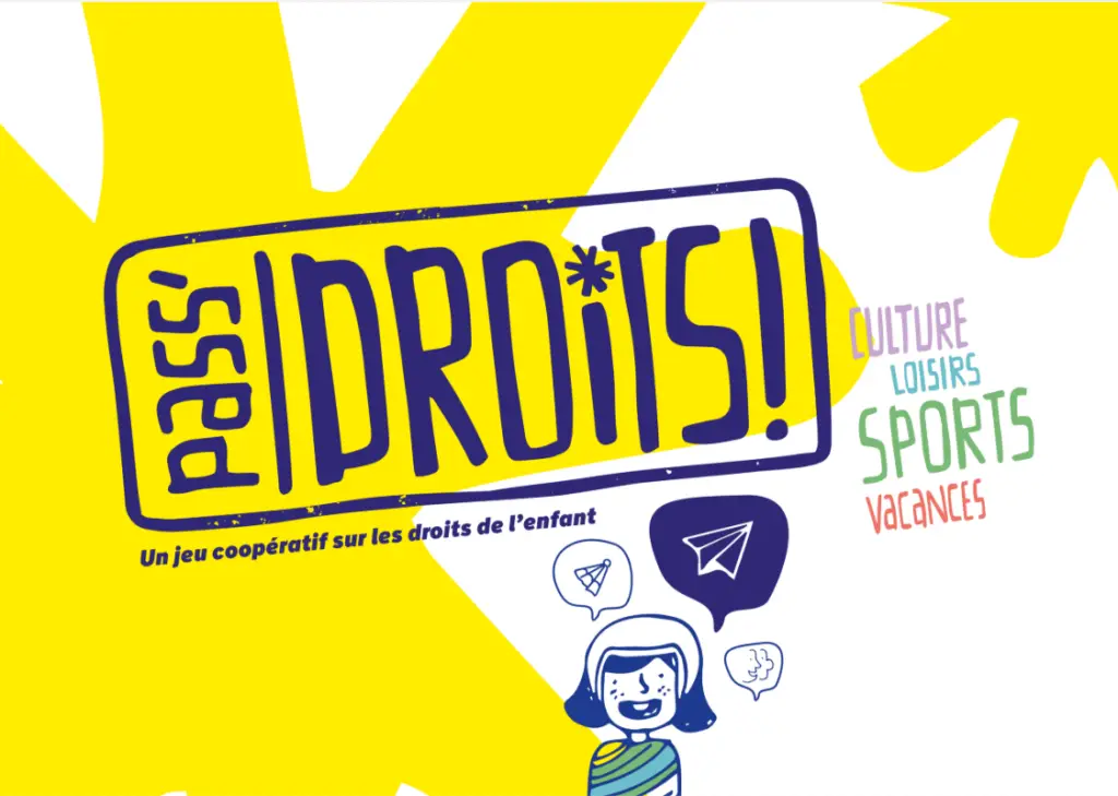 Pass'Droits : une aventure collective au service des droits de l'enfant Pass'Droits : une aventure collective au service des droits de l'enfant